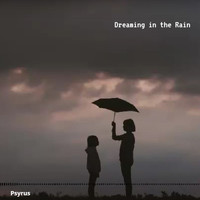 Psyrus - Dreaming in the Rain
