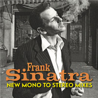 Frank Sinatra - Frank Sinatra - New Mono-To-Stereo Mixes