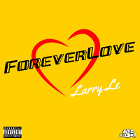 Larry Le - ForeverLove (Explicit)