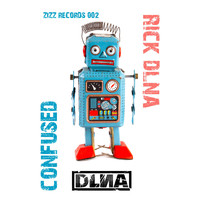 RICK DLNA - Confused