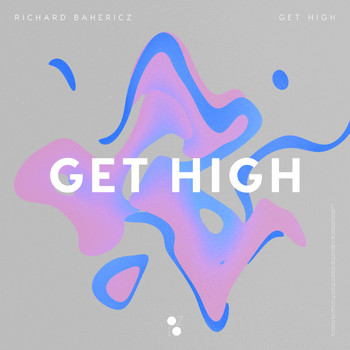 Richard Bahericz - Get High