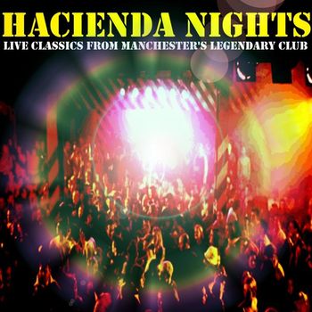 Various Artists - Hacienda Nights: Live Classics From Manchester's Legendary Club