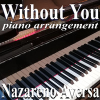Nazareno Aversa - Without You (Piano Arrangement)