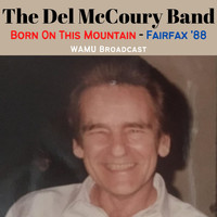 The Del McCoury Band - Born On This Mountain (Live Fairfax '88)