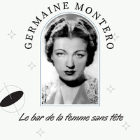 Germaine Montero - Le bar de la femme sans tête (Volume 1)