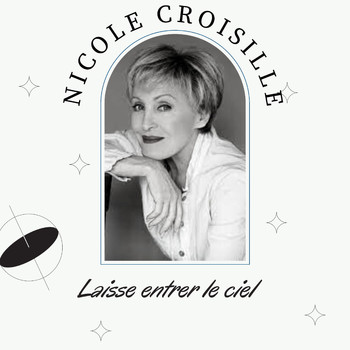 Nicole Croisille - Laisse entrer le ciel