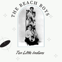 The Beach Boys - Ten Little Indians
