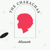 The Chakachas - Momento