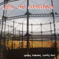 Little Red Schoolhouse - Grubby Highway Country Lane