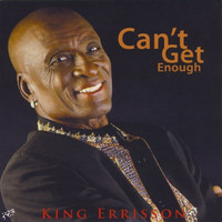 King Errisson - Can't Get Enough