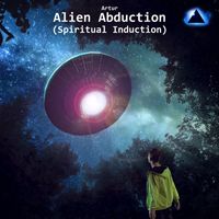 Artur - Alien Abduction (Spiritual Induction)
