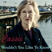 Cassie - Wouldn't You Like to Know
