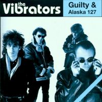 The Vibrators - Guilty/Alaska