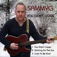 Sammy G - You Don't Listen