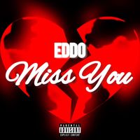 Eddo - Miss You (Explicit)