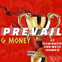 G Money - Prevail (Explicit)