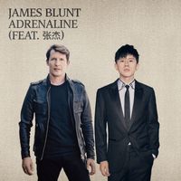 James Blunt - Adrenaline (feat. Jason Zhang)
