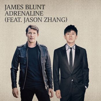 James Blunt - Adrenaline (feat. Jason Zhang)