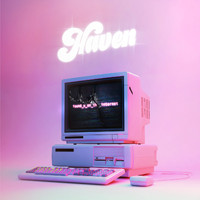 Haven - Found You On The Internet (Explicit)
