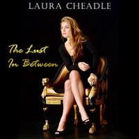 Laura Cheadle - The Lust in Between