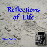 Tim Weller - Reflection of Life