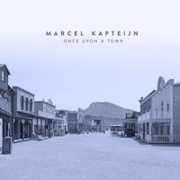 Marcel Kapteijn - Once Upon A Town