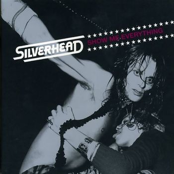 Silverhead - Show Me Everything (Live)