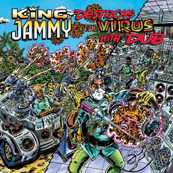 King Jammy - King Jammy Destroys The Virus With Dub