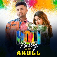 Akull - Holi Party With Akull