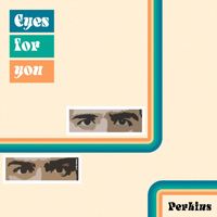 Perkins - Eyes For You