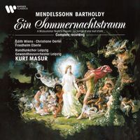 Kurt Masur & Gewandhausorchester Leipzig - Mendelssohn: Ein Sommernachtstraum, Op. 61 (Complete Recording)