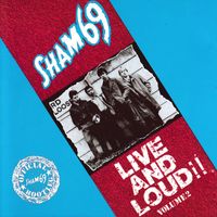 Sham 69 - Live And Loud!!, Vol. 2