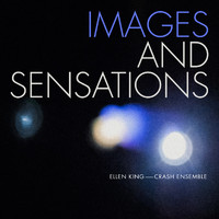 Crash Ensemble - Images and Sensations
