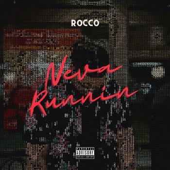 Rocco - Neva Runnin (Explicit)