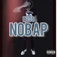 Eddo - NoBap (Explicit)