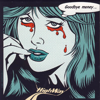 Highway - Goodbye Money