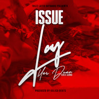 Issue - Lay Her Down (Explicit)