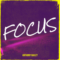 Anthony Bailey - Focus