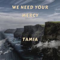 Tamia - We Need Your Mercy
