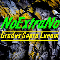 NoExtraNo - Gradus Supra Lunam