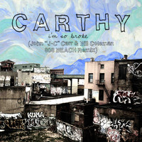 Carthy - I'm So Broke (John "J-C" Carr & Bill Coleman 808 BEACH Mix)