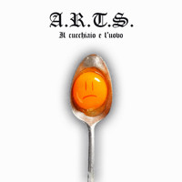 Arts - Il cucchiaio e l'uovo (Explicit)
