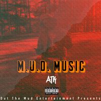 ATK - M.U.D. MUSIC (Explicit)