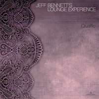 Jeff Bennett's Lounge Experience - Qualific (Continuous Album Mix)