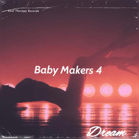 Dream - Baby Makers 4 (Explicit)