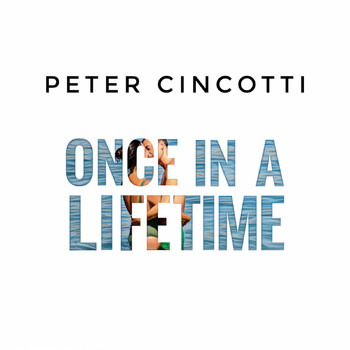 Peter Cincotti - Once in a Lifetime