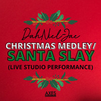 DahNiel-Jae - Christmas Medley / Santa Slay (Live Studio Performance)