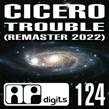 Cicero - Trouble (Remaster 2022)