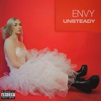 Envy - Unsteady (Explicit)