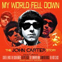 John Carter - My World Fell Down: The John Carter Story